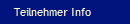 Teilnehmer Info